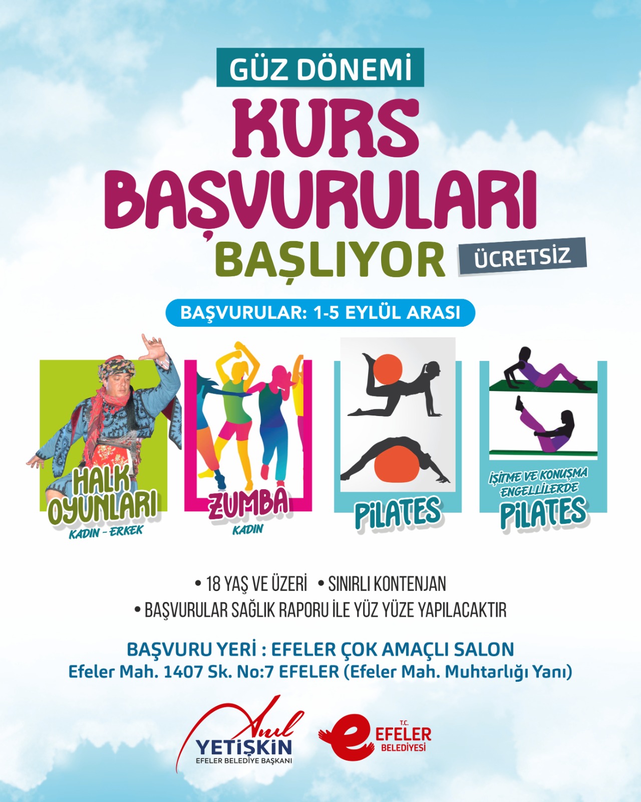 BAŞKAN YETİŞKİN DUYURDU “EFELER'DE ZUMBA, PİLATES VE HALK OYUNLARI KURSLARI BAŞLIYOR”