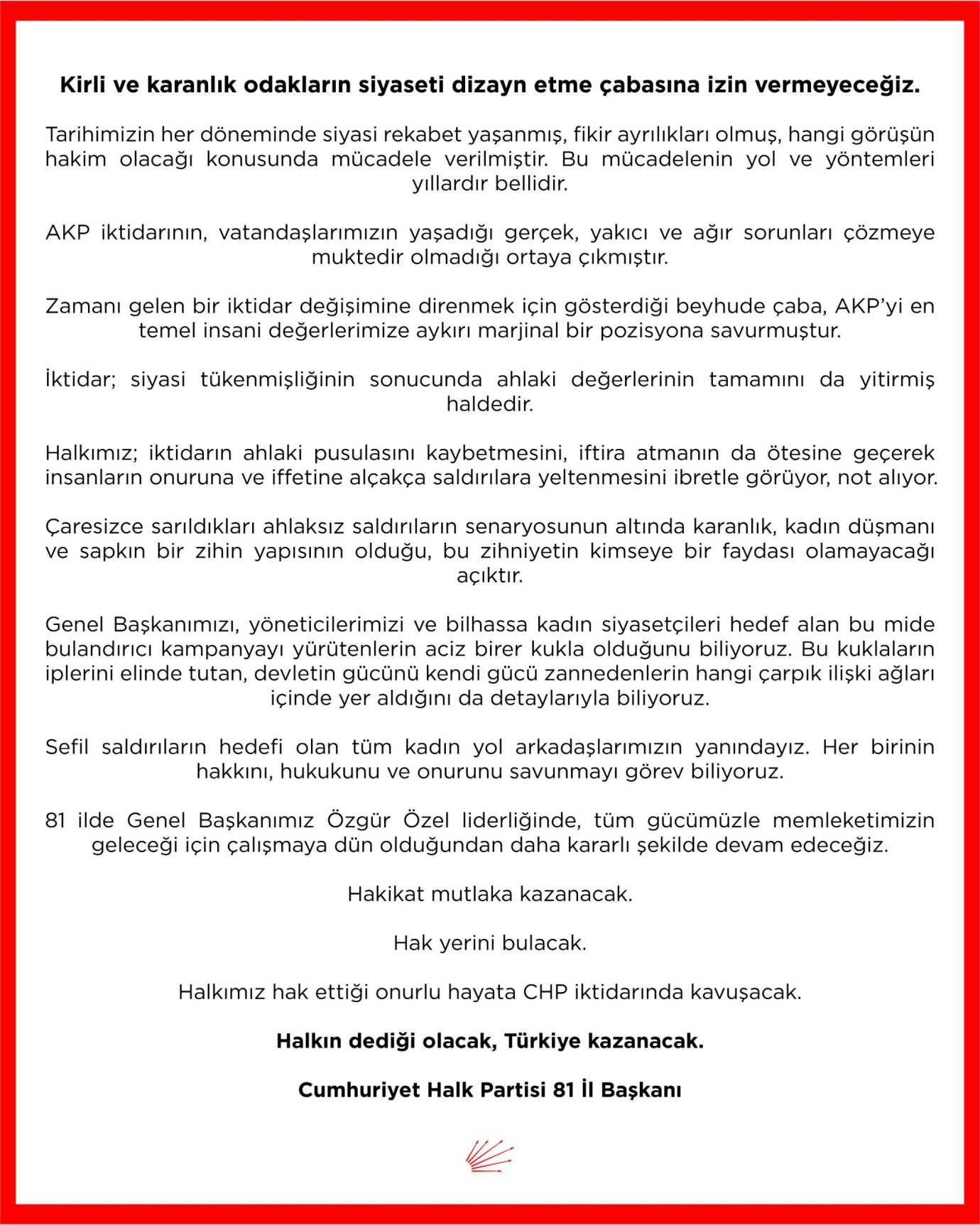 Kirli ve karanlık odakların siyaseti dizayn etme çabasına izin vermeyeceğiz