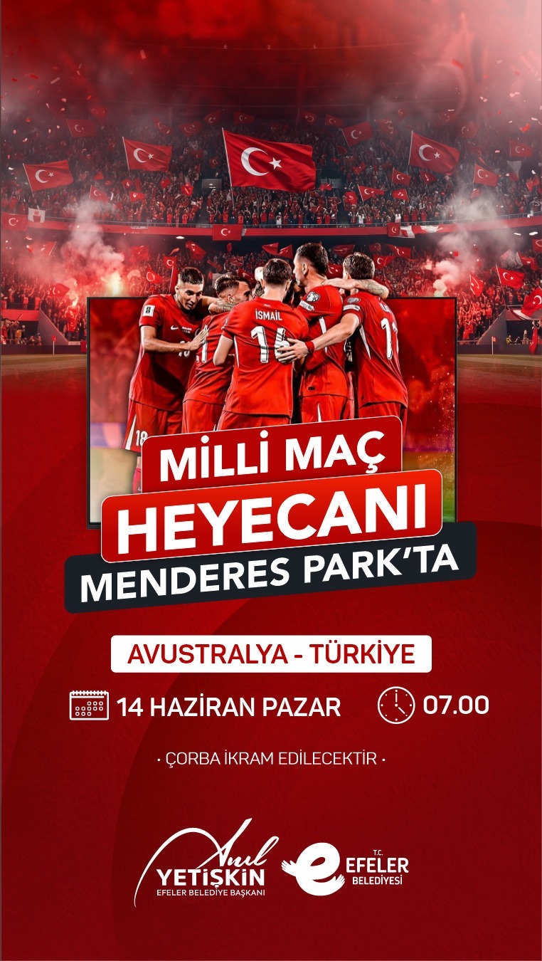 AYDIN’DA MİLLİ MAÇ COŞKUSU: BAŞKAN ANIL YETİŞKİN’DEN BİRLİK VE BERABERLİK ÇAĞRISI