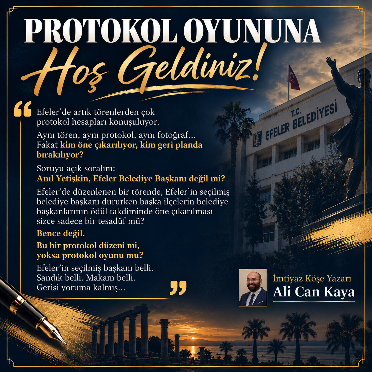 Peki Anıl Yetişkin Efeler Belediye Başkanı Değil mi?