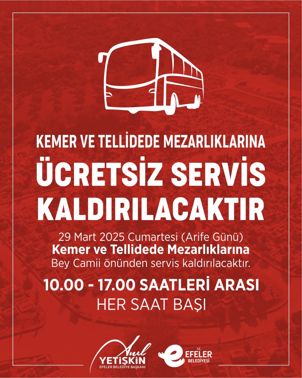 EFELER’DEN MEZARLIK ZİYARETLERİNE ÜCRETSİZ ULAŞIM DESTEĞİ