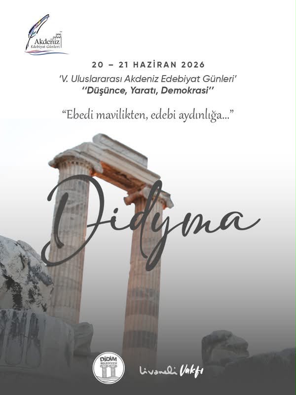 ULUSLARARASI AKDENİZ EDEBİYAT GÜNLERİ 20-21 HAZİRAN’DA DİDİM’DE